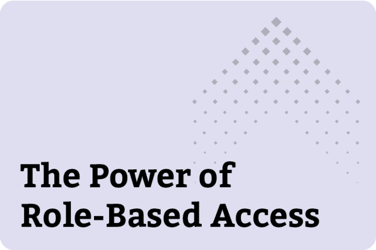 The Power of Role-Based Access: Right Data, Right Person, Right Time 